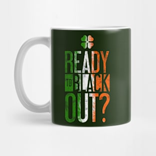 Ready to Black Out? Mug